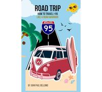 ROAD TRIP: HOW TO TRAVEL I-95 LIKE A ROAD WARRIOR (Road Warrior Road Trip Guides)