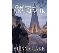 Road Trip in Reykjavík (Sienna Lake Travel Romances)
