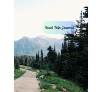 Road Trip Journal: A place to record important road trip details. Great for van life or car campers. 110 pages 7.5" X 9.25"