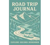 Road Trip Journal (A4 Size): Explore, Record, Remember - 101-Page Travel Log Book with Space for Photos