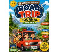 Road Trip Journal for Kids: Games, Scavenger Hunts, Drawing, Travel Logs & Family Memories