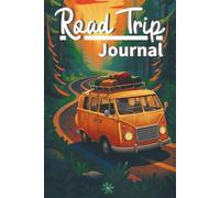 Road trip journal: Travel diary for on the go with planning pages, daily reflections, and memory questions