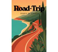Road Trip Log Book - Diario di Viaggio Van & Camper da Compilare: Quaderno di bordo per il tuo viaggio in vanlife: itinerari, tappe, gestione soste, ... tuo taccuino d'avventura in Italia e Europa