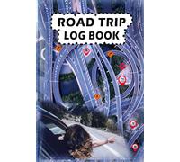 Road Trip Log Book: Record Routes, Stops, Food, and Fun as You Travel Along Highways, Cities, and Countryside.