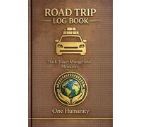 Road Trip Log Book: Track Travel Mileage and Memories
