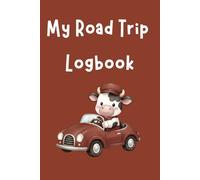 Road Trip logbook for kids: My Travel Journal with Stop Entries, I Spy Bingo and Family Car Games