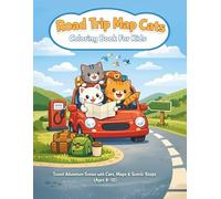 Road Trip Map Cats Coloring Book For Kids: Travel Adventure Scenes with Cars, Maps & Scenic Stops