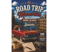 Road Trip Memories Word Search for Seniors: 100 Easy Large Print Puzzles Inspired by Classic American Road Trips, Route 66 Adventures, Vintage Diners, Scenic Drives, and the Good Old Days