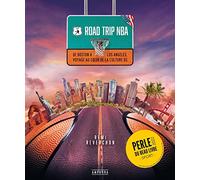 Road trip NBA: De Boston à Los Angeles, voyage au coeur de la culture US