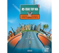 Road Trip NBA: De Boston à Los Angeles, voyage au coeur de la culture US