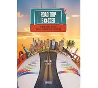 Road Trip Soccer: De New York City à Seattle, voyage au coeur de la culture US: 0