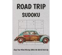 Road Trip SUDOKU Keep Your Mind Moving While the World Rolls By: Road Trip SUDOKU | Keep Your Mind Moving While the World Rolls By | 6x9 Inches, 110 ... | Solutions Included | Medium Difficulty