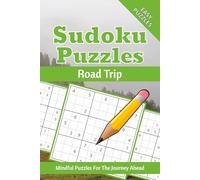 Road Trip Sudoku Puzzle Book: Sudoku Puzzles for Road Trip | Calm the Mind, Relax & Focus | 50+ Puzzles with Motivational Quotes | Gift for Overthinkers | Solutions Included