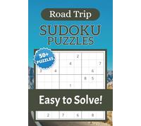 Road Trip Sudoku Puzzle Book: Sudoku Puzzles for Road Trip | Help Calm the Mind, Relax, and Focus | 6x9 inches, 110 Pages | 50+ Puzzles | Solutions Included