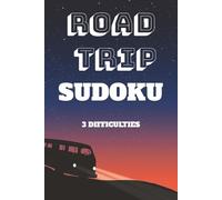 Road Trip Sudoku Puzzle Book: Sudoku Puzzles for Road Trips | Fun for long car trips and leisure time | 6x9 Inches, 110 Pages | 50+ Puzzles | Solutions Included