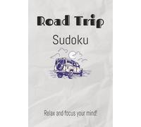 Road Trip Sudoku Puzzle Book: Sudoku Puzzles for X | Relax and Focus Your Mind | 6x9 inches, 110 pages | 50+ puzzles |Solutions Included