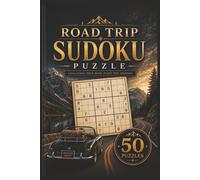 Road Trip Sudoku Puzzle: Sudoku Puzzles for Road trip | Help to Sharpen your Minds and Perfect for Anywhere | 6x9 Inches, 104 Pages | 50 Puzzles | Solutions Included
