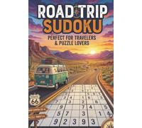 Road Trip Sudoku: Sudoku Puzzles for Road Trip Travel | Mental Workout Builds Focus, Logic, and Problem-Solving Skills While You Travel | 6x9 inches, 110 pages | 50+ Puzzles | Solutions Included