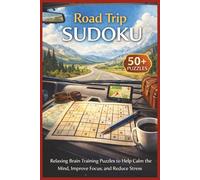 Road trip sudoku: Sudoku Puzzles for Travel, Long Drives, Vacations, and Downtime 6 x 9 Inches | 110 Pages | 50+ Puzzles | Solutions Included