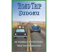 Road Trip Sudoku: Sudoku puzzles with Travel Destinations in the USA. Great preoccupation for the kids riding in the back! | 6x9 inches | 112 pages | ... wait times, relaxation. (Road Trip USA)
