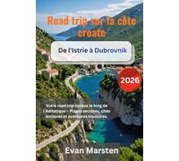 Road trip sur la côte croate [2026]: Votre road trip épique le long de l'Adriatique - Plages secrètes, cités antiques et aventures insulaires.