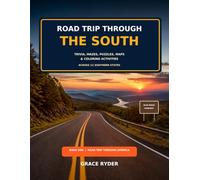 Road Trip Through the South: Test Your Knowledge of the United States with Trivia, Mazes, Puzzles, Maps & Coloring Activities (Road Trip Through America)
