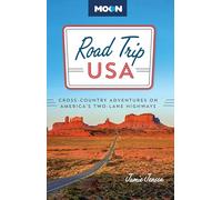 Road Trip USA (Tenth Edition): Cross-Country Adventures on America's Two-Lane Highways (Moon Road Trip USA)