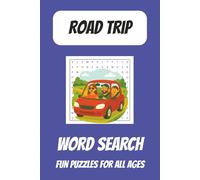 Road Trip Word Search Book: Travel-Themed Puzzles for Fun on the Go: Word Search With Easy to Read Print About Road Trips, Cars, Vehicles and More│6x9 ... for Vacations, Road Trips, Holidays