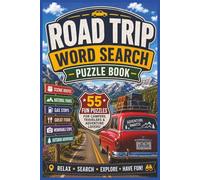 Road Trip Word Search Puzzle Book for Seniors, Adults, Teens & Kids: 55 Fun Travel-Themed Puzzles Featuring Scenic Routes, National Parks, Roadside Stops, Vacations & Adventure
