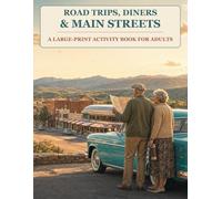 Road Trips, Diners & Main Streets: A Large-Print Activity Book for Adults