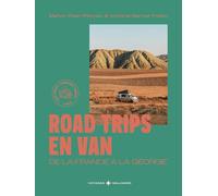 Road Trips en van: De la France à la Géorgie