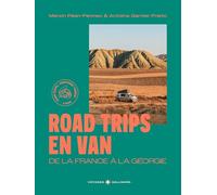 Road Trips en van: De la France à la Géorgie