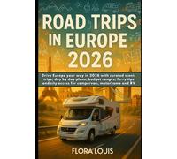 Road Trips in Europe 2026: Drive Europe your way in 2026 with curated scenic trips, day by day plans, budget ranges, ferry tips and city access for campervan, motorhome and RV
