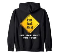 Road Work Ahead I Hope It Does Funny Construction Sign Dads Sudadera con Capucha