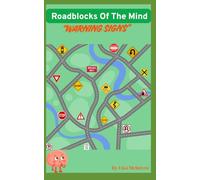 Roadblocks Of The Mind: "Warning Signs"