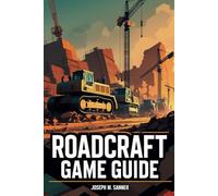 ROADCRAFT GAME GUIDE: Wheels in Motion, Dreams in Action: The Art of Reconstruction