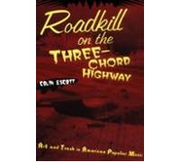 Roadkill On The Three-chord Highway