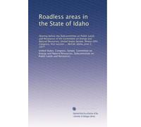Roadless areas in the State of Idaho: Hearing before the Subcommittee on Public Lands and Resources of the Committee on Energy and Natural Resources, ... first session ... McCall, Idaho, June 3, 1977