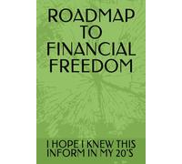 ROADMAP TO FINANCIAL FREEDOM