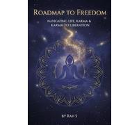 Roadmap to Freedom: From Karma to Liberation