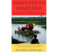 Road's End to Road's End: The Epic Voyage of the Sand Ship Discovery