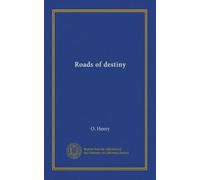 Roads of destiny