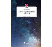 Roads of Jazzig Short Storys - II. Life is a Story - story.one