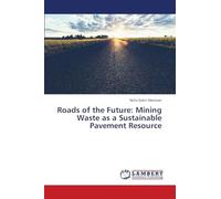 Roads of the Future: Mining Waste as a Sustainable Pavement Resource