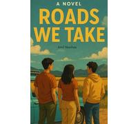 Roads We Take: "Finding Ourselves Along the Way"
