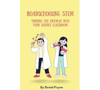 Roadschooling STEM: Turning the Highway into Your Science Classroom