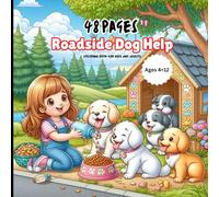 Roadside Dog Help Coloring Book for Kids and Adults: 48 Heartwarming Scenes of Kindness and Compassion Toward Stray Dogs