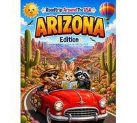 Roadtrip Around the USA - Arizona Edition: Fun Facts & Coloring Book for Kids Ages 4-8: A Fun Educational Coloring Adventure Through Arizona with Cute ... Wildlife, and Kid-Friendly Fun Facts!