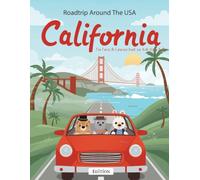 Roadtrip Around the USA - California Edition: Fun Facts & Coloring Book for Kids Ages 4-8 | Learn About California with Cute Animals, Landmarks & Easy ... with bold coloring pages & Fun Facts