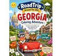 RoadTrip Around The USA: Georgia Coloring Adventure: A Fun State Coloring Book for Kids Ages 4-8 with Cute Animals, Landmarks, Peaches, Nature, Road Trip Scenes, and Fun Facts